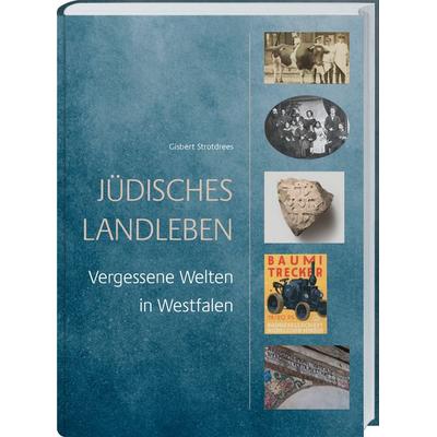 Jüdisches Landleben, Gebundene Ausgabe von Gisbert Strotdrees, Landwirtschaftsvlg Münster, 978-3-7843-5781-2