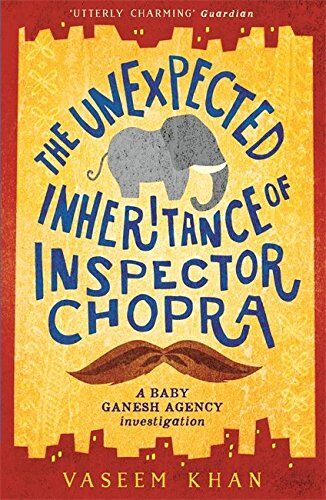 Vaseem Khan - The Unexpected Inheritance of Inspector Chopra: Baby Ganesh Investigations 03 (Baby Ganesh Agency) - Preis vom 06.10.2026 07:26:00 h