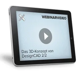 Webinarvideo: Das 3D-Konzept von DesignCAD - Teil 2