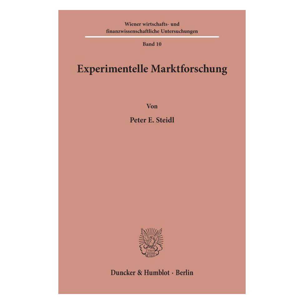 Duncker & Humblot Experimentelle Marktforschung. (Deutsch, Softcover, Peter E Steidl, Peter E. Steidl) (55344354)