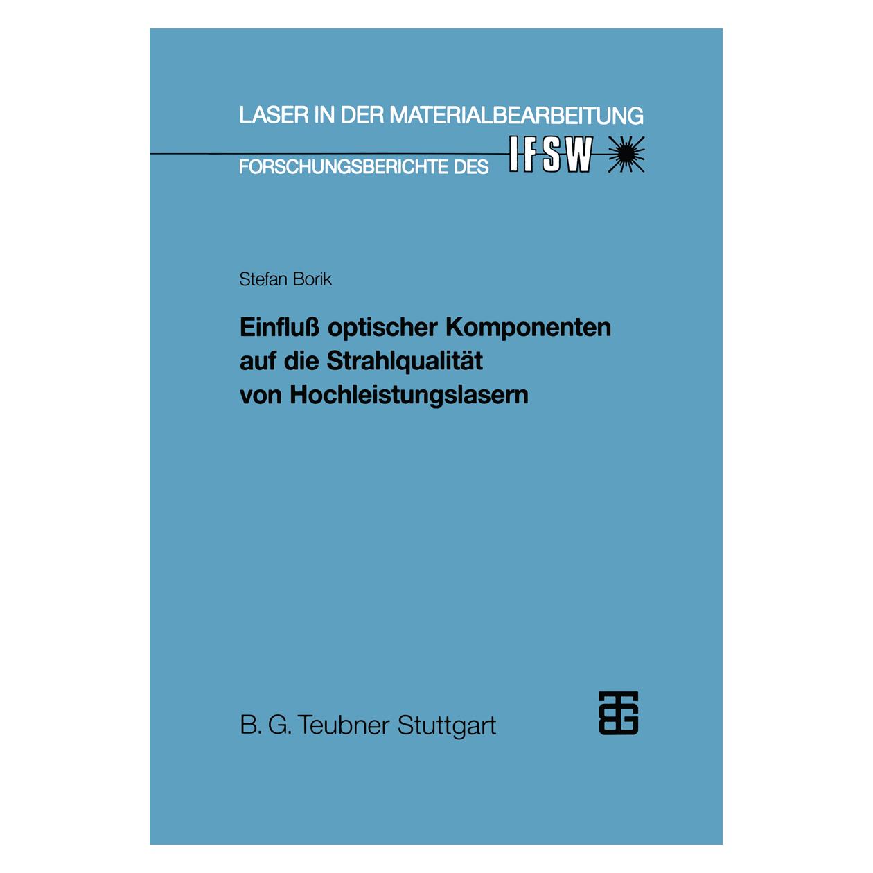 Vieweg+Teubner Einfluss optischer Komponenten auf die Strahlqualität von Hochleistungslasern (Deutsch, Softcover, Stefan Borik) (55187722)