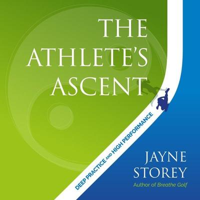 The Athlete's Ascent - Jayne Storey, Audio, 9781781338797