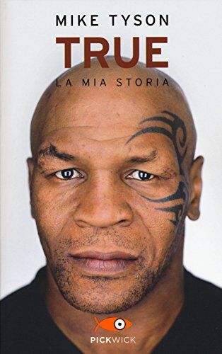 Mike Tyson - True. La mia storia - Preis vom 09.10.2026 07:28:09 h