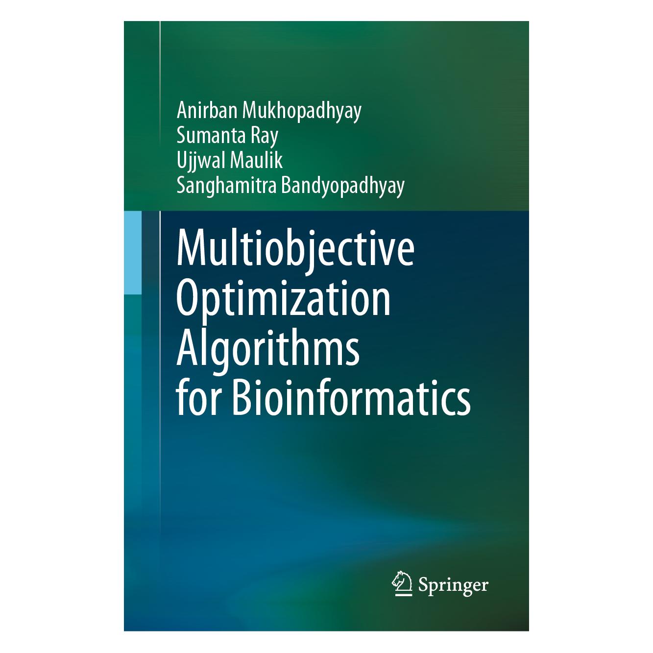 Springer Multiobjective Optimization Algorithms for Bioinformatics (Englisch, Hardcover, Anirban Mukhopadhyay, Sanghamitra Bandyopadhyay, Sumanta Ray, Ujjwal Maulik) (71877799)