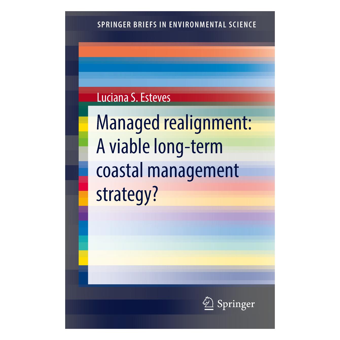 Springer Managed Realignment : A Viable Long-Term Coastal Management Strategy? (Englisch, Softcover, Luciana S. Esteves) (55548761)
