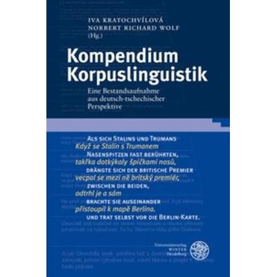 Kompendium Korpuslinguistik, Gebundene Ausgabe von , Universitätsverlag Winter GmbH Heidelberg, 978-3-8253-5793-1