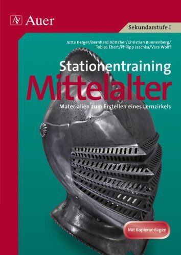 Jutta Berger - Stationentraining Mittelalter: Materialien zum Erstellen eines Lernzirkels (6. und 7. Klasse) - Preis vom 10.10.2026 11:48:34 h