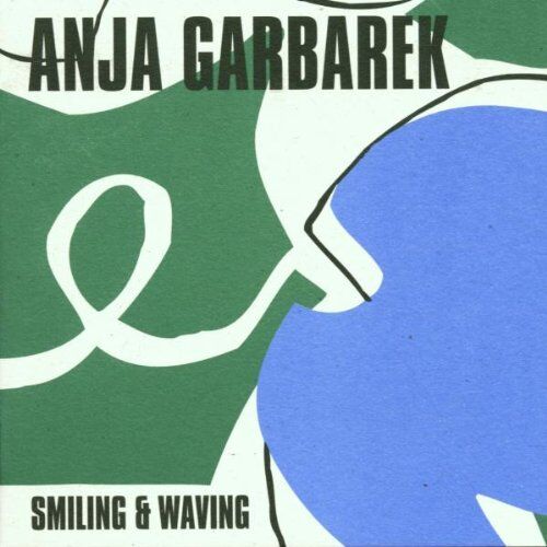 Anja Garbarek - Smiling and Waving - Preis vom 06.10.2026 07:26:00 h