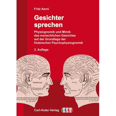 Gesichter sprechen, Gebundene Ausgabe von Fritz Aerni, Carl-Huter-Verlag, 978-3-03741-139-1