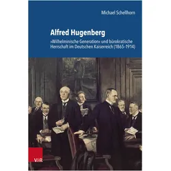 Schellhorn:Alfred Hugenberg, Biografien von Michael Schellhorn