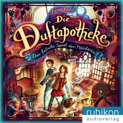 Die Duftapotheke, Teil 3: Das falsche Spiel der Meisterin - Anna Ruhe, Audio, 4049709944105