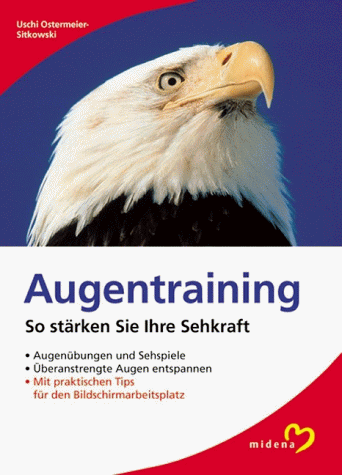 Uschi Ostermeier-Sitkowski - Augentraining. So stärken Sie Ihre Sehkraft - Preis vom 09.10.2026 07:28:09 h