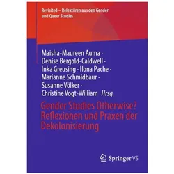 Gender Studies otherwise? Reflexionen und Praxen der Dekolonisierung, Fachbücher von Denise Bergold-Caldwell, Inka Greusing