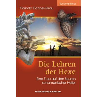 Die Lehren der Hexe, Taschenbuch von Florinda Donner-Grau, Hans-Nietsch-Verlag, 978-3-929475-39-5