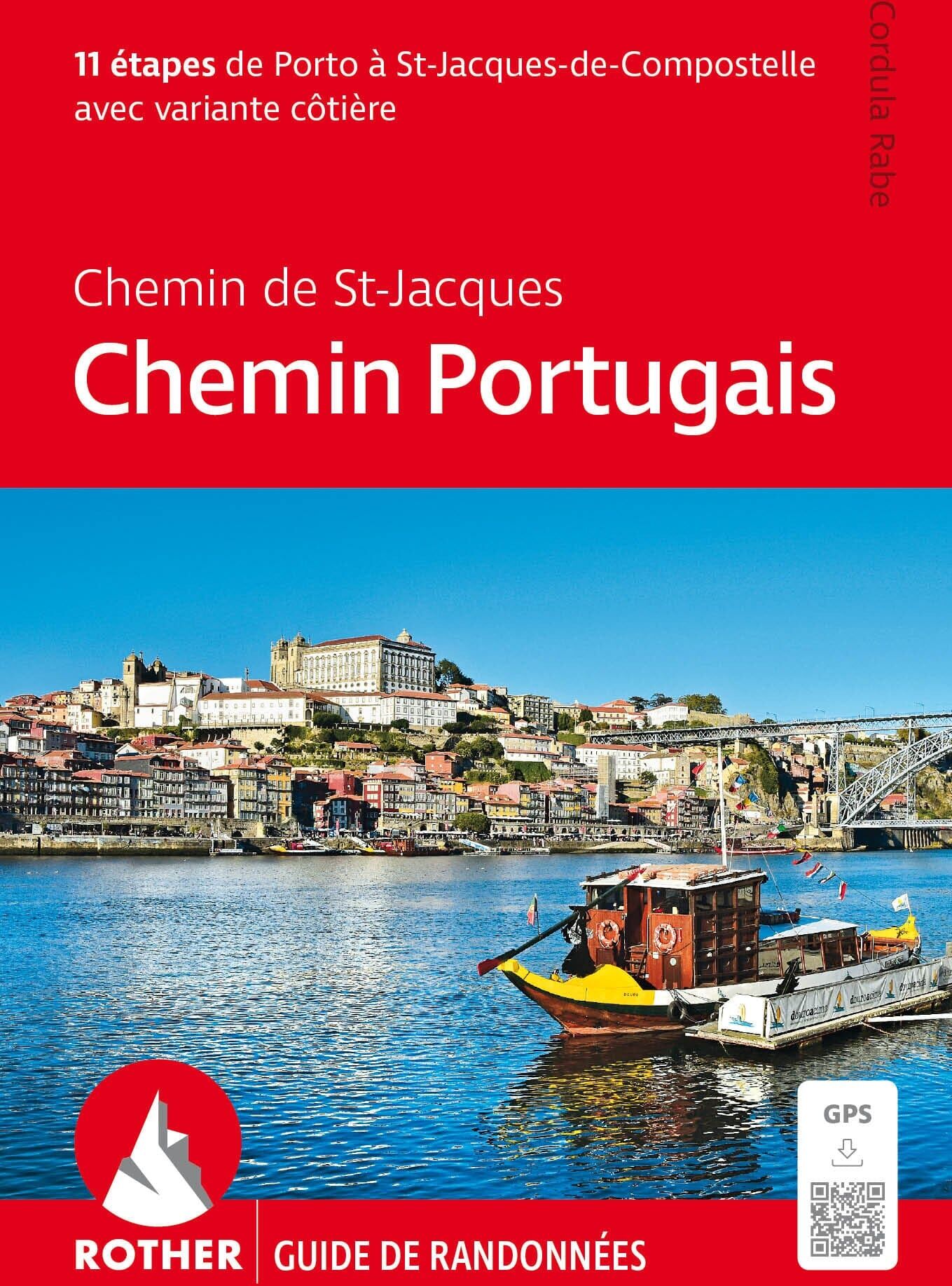 Guide de randonnée - Chemin portugais : Le Chemin de St-Jacques de Porto à St-Jacques-de-Compostelle   Rother