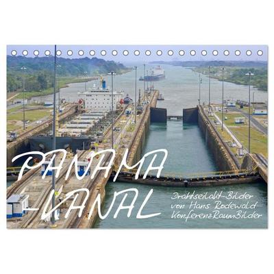 PANAMA-KANAL: Drahtseilakt-Bilder (Tischkalender 2027 DIN A5 quer), CALVENDO Monatskalender