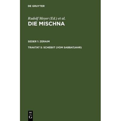 Schebiit (Vom Sabbatjahr), Gebundene Ausgabe von , De Gruyter, 978-3-11-005230-5