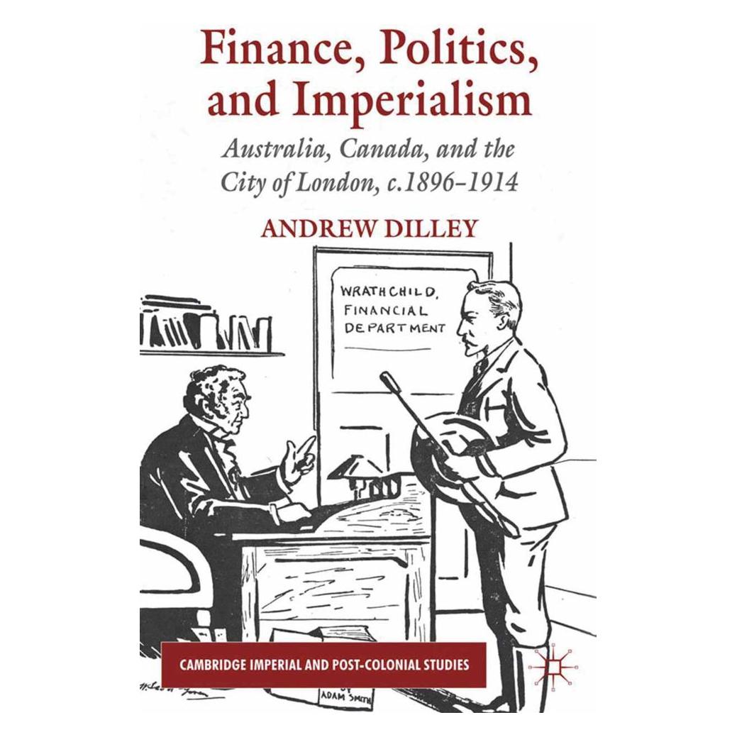 Springer Finance, Politics, and Imperialism (Englisch, Softcover, A. Dilley) (55818954)