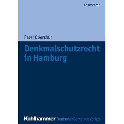 Denkmalschutzrecht in Hamburg, Taschenbuch von Peter Oberthür, Deutscher Gemeindeverlag, 978-3-555-02119-5