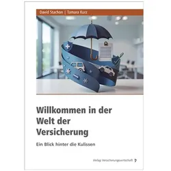 Willkommen in der Welt der Versicherung, Ratgeber von Tamara Kurz, David Stachon