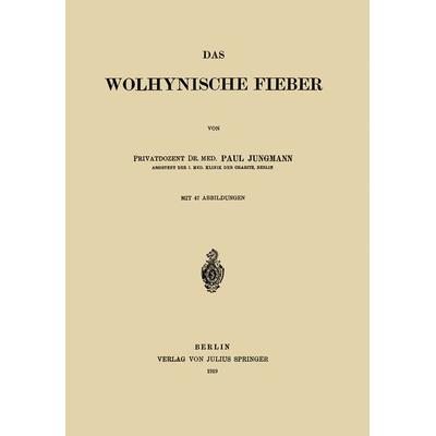 Das Wolhynische Fieber, Taschenbuch von Paul Jungmann, Springer Berlin, 978-3-642-47202-2