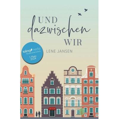 Und dazwischen wir, Taschenbuch von Lene Jansen, Tolino Media, 978-3-7579-0292-6