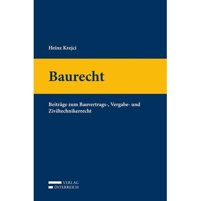 Baurecht, Gebundene Ausgabe von Heinz Krejci, Verlag Österreich, 978-3-7046-7553-8