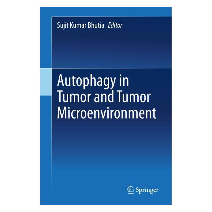 Springer Autophagy in tumor and tumor microenvironment (Englisch, Sujit Kumar Bhutia, 2020) (71875790)