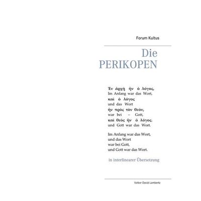 Die PERIKOPEN in interlinearer Übersetzung, Gebundene Ausgabe von Volker David Lambertz, BoD – Books on Demand, 978-3-7526-0807-6