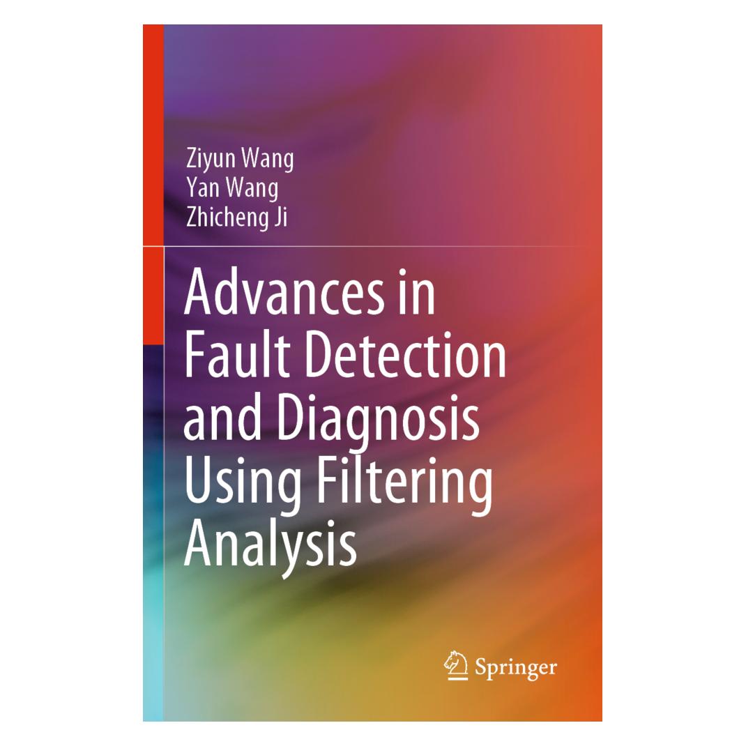 Springer Advances in Fault Detection and Diagnosis Using Filtering Analysis (Englisch, Softcover, Yan Wang, Zhicheng Ji, Ziyun Wang) (56901760)