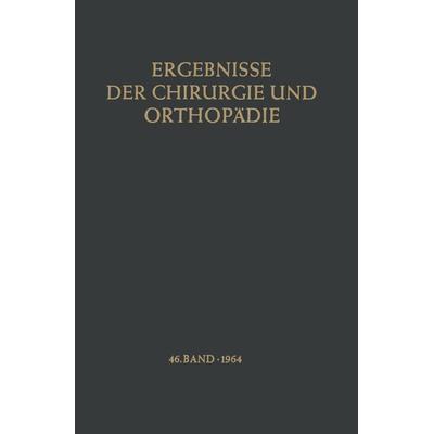 Ergebnisse der Chirurgie und Orthopädie, Taschenbuch von Karl Heinrich Bauer,Alfred Brunner,Kurt Lindemann, Springer Berlin, 978-3-642-94885-5