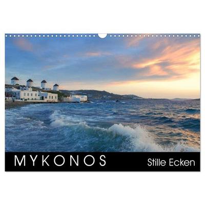 Mykonos - Stille Ecken (Wandkalender 2027 DIN A3 quer), CALVENDO Monatskalender