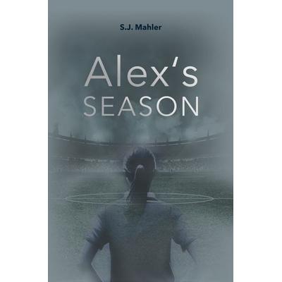 Alex´s Season, Taschenbuch von S.J. Mahler, Tolino Media