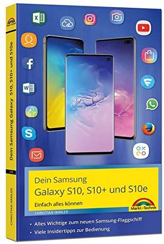 Christian Immler - Samsung Galaxy S10, S10+ und S10e - Einfach alles können mit Android 9 - Preis vom 13.10.2026 19:28:25 h