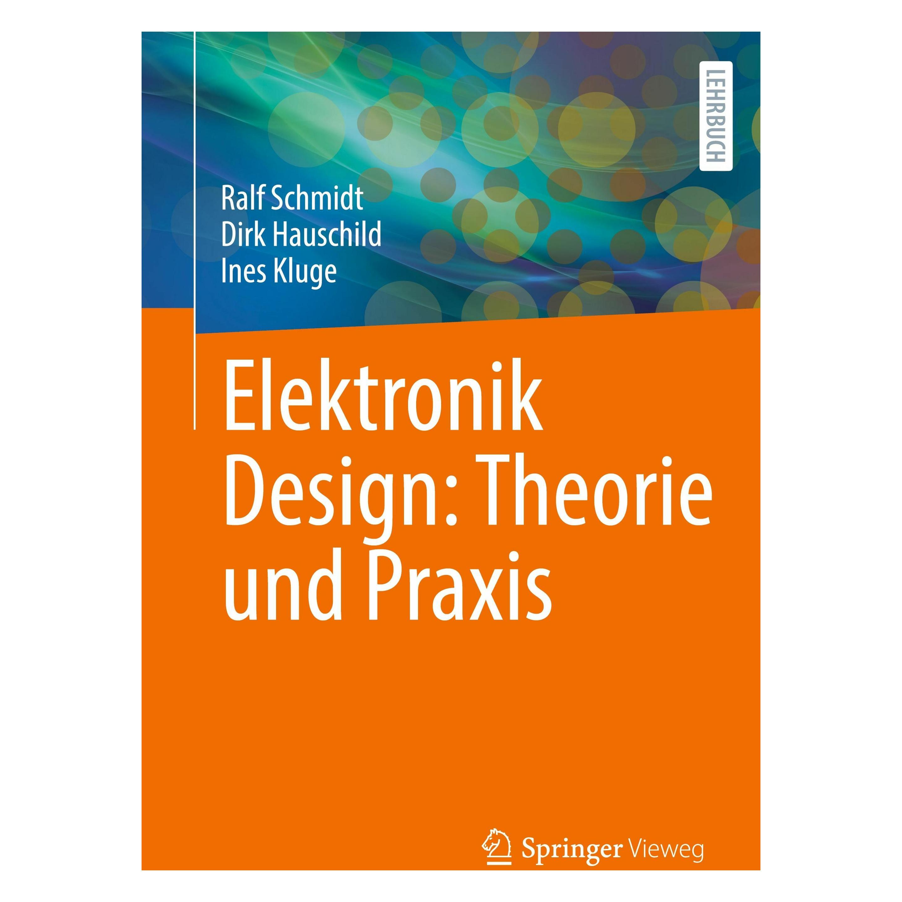 Springer Elektronik Design: Theorie und Praxis (Deutsch, Softcover, Dirk Hauschild, Ines Kluge, Ralf Schmidt) (47500900)