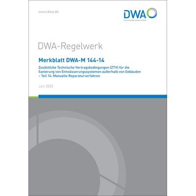 Merkblatt DWA-M 144-14 Zusätzliche Technische Vertragsbedingungen (ZTV) für die, Taschenbuch von , Deutsche Vereinigung für Wasserwirtschaft, Abwasser