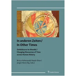 In anderen Zeiten / In Other Times, Fachbücher von Jürgen Renn, Brisca Hohenwald, Neele Illner