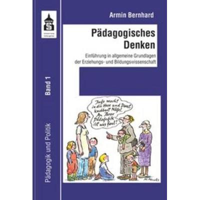 Pädagogisches Denken, Taschenbuch von Armin Bernhard, Schneider Hohengehren