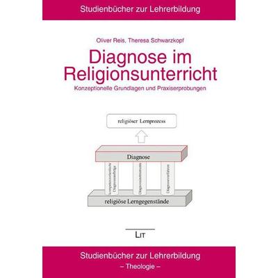 Diagnose im Religionsunterricht, Taschenbuch von , Lit Verlag, 978-3-643-13157-7
