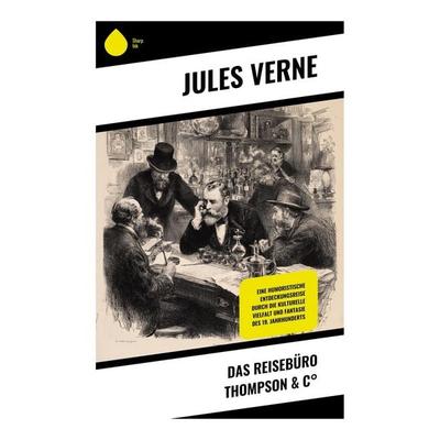 Das Reisebüro Thompson & C°, Taschenbuch von Jules Verne, Copycat, 978-80-283-9902-3