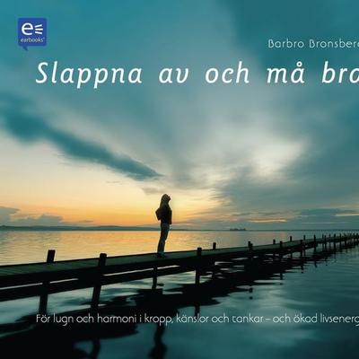 Slappna av och må bra - Barbro Bronsberg, Audio, 9789185823673
