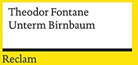 Theodor Fontane - Unterm Birnbaum (Reclams Universal-Bibliothek) - Preis vom 01.10.2026 17:08:56 h