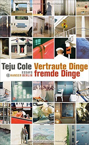 Teju Cole - Vertraute Dinge, fremde Dinge: Essays - Preis vom 09.10.2026 07:28:09 h