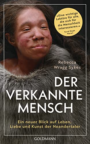 Rebecca Wragg Sykes - Der verkannte Mensch: Ein neuer Blick auf Leben, Liebe und Kunst der Neandertaler - »Eine wichtige Lektüre für alle, die sich für die Menschheit interessieren.« Yuval Noah Harari - Preis vom 04.10.2026 03:51:26 h