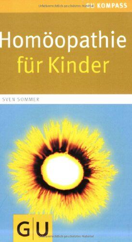Sven Sommer - Homöopathie für Kinder (GU Kompasse Partnerschaft & Familie) - Preis vom 18.10.2026 19:22:15 h