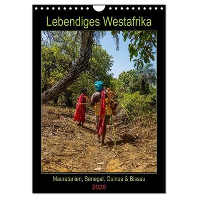 Lebendiges Westafrika - Mauretanien, Senegal, Guinea, Bissau (Wandkalender 2026 DIN A4 hoch), CALVENDO Monatskalender