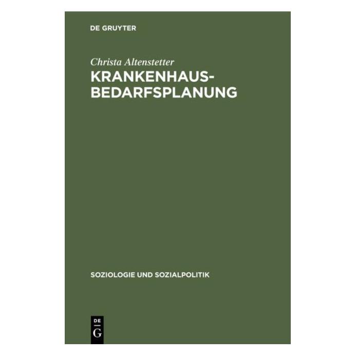 De Gruyter Altenstetter:Krankenhausbedarfsplanung (Deutsch, Hardcover, Christa Altenstetter) (67826264)