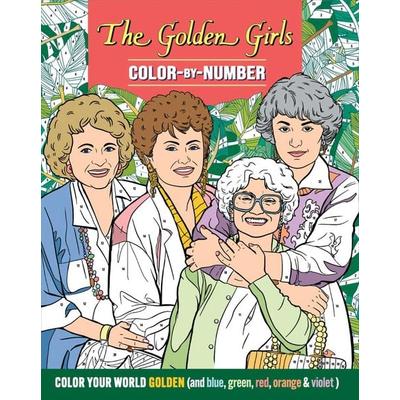 The Golden Girls Color-by-Number - Coloring Book for Teens and Adults, Officially Licensed (The Golden Girls), Analog Bag Activity, Taschenbuch von