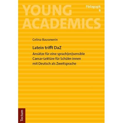 Latein trifft DaZ, Taschenbuch von Celina Bausewein, Tectum Wissenschaftsverlag, 978-3-689-00336-4