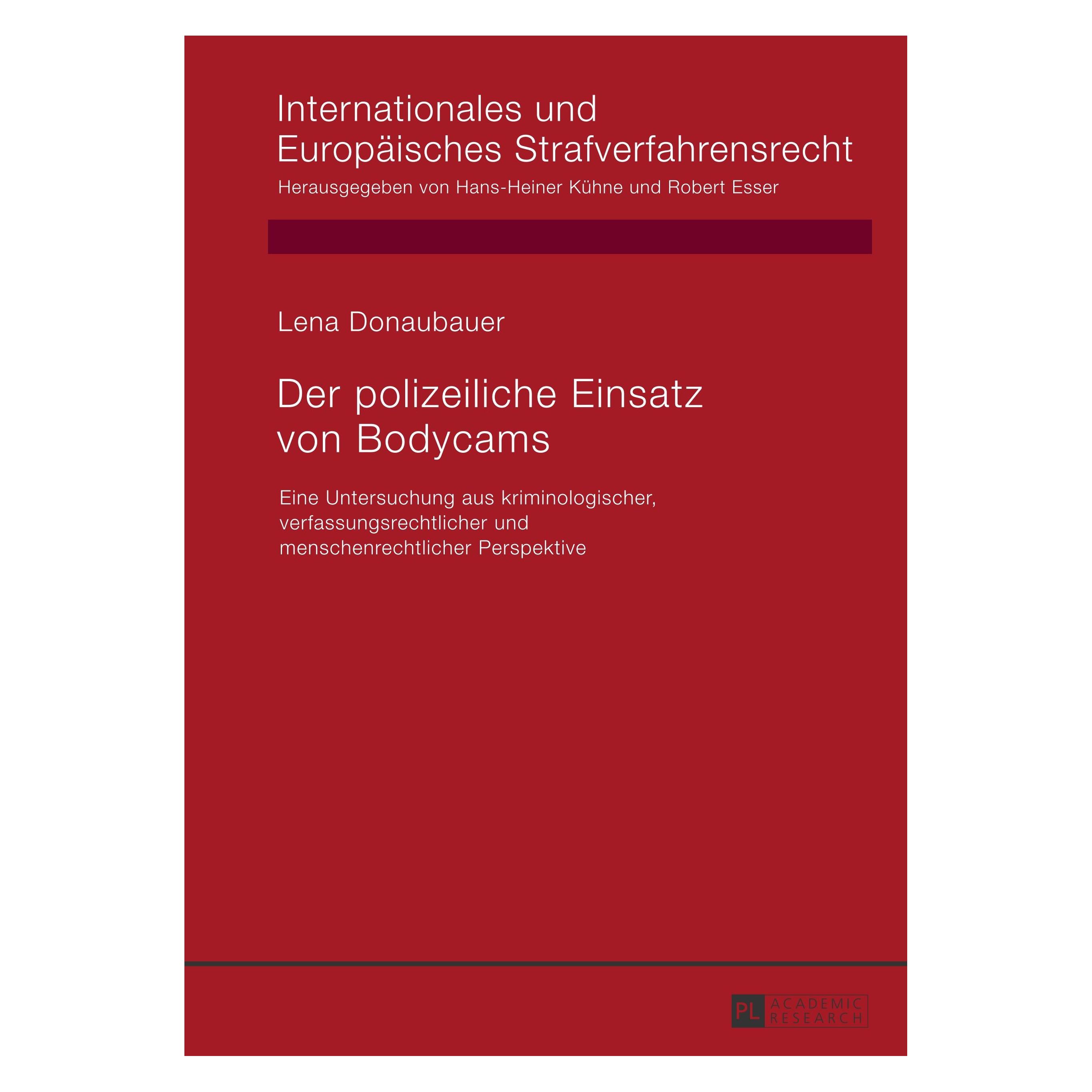 Peter Lang Der polizeiliche Einsatz von Bodycams (Deutsch, Hardcover, Lena Donaubauer) (32941655)